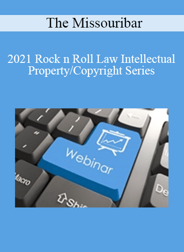 The Missouribar - 2021 Rock n Roll Law Intellectual Property/Copyright Series: An Overview of Music Copyright Law Using the Beatles as a Case Study