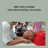[Download Now] John Iams - PRRT Mini Course - The Sub-Occipital Solution (Online Version)