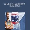 22 MINUTE HARD CORPS BEACHBODY
