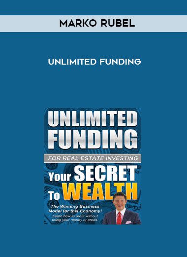 [Download Now] Marko Rubel - Unlimited Funding