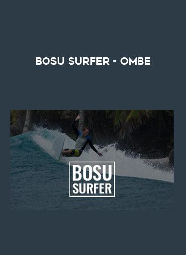 [Download Now] Bosu Surfer – OMBE