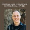 [Download Now] Keith Livingston and Geoffrey Ronning – Practical Guide to Covert and Conversational Hypnosis