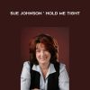 Hold Me Tight - Sue Johnson