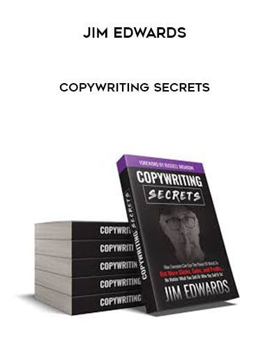 [Download Now] Jim Edwards - Copywriting Secrets
