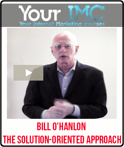 [Download Now] Bill O'Hanlon - The Solution-Oriented Approach