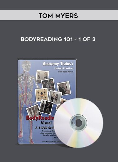 [Download Now] Tom Myers - Bodyreading 101-1 of 3