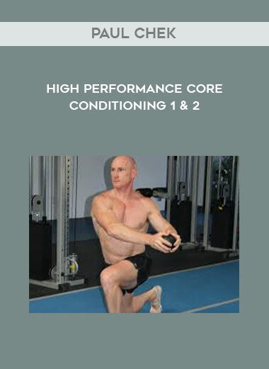 [Download Now] Paul Chek - High Performance Core Conditioning 1 & 2