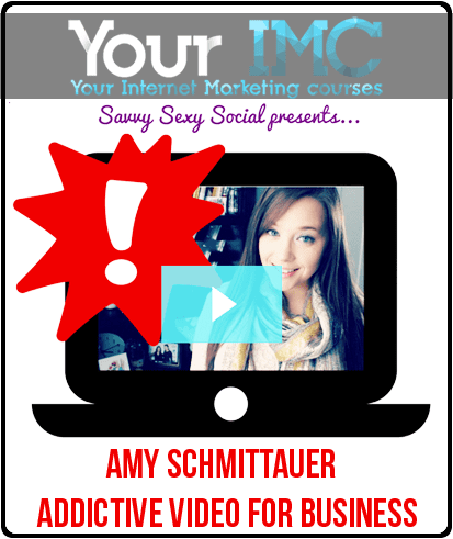 Amy Schmittauer – Addictive Video for Business