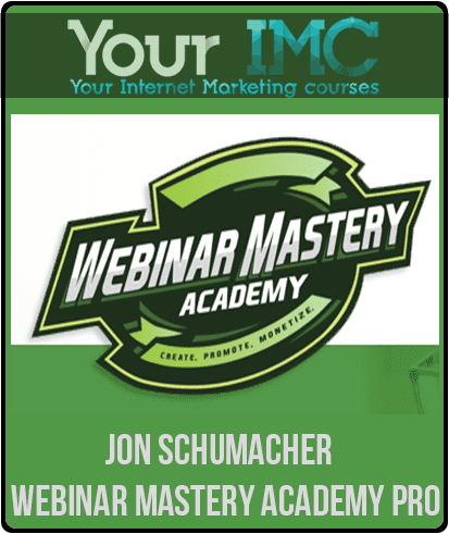 [Download Now] Jon Schumacher - Webinar Mastery Academy PRO