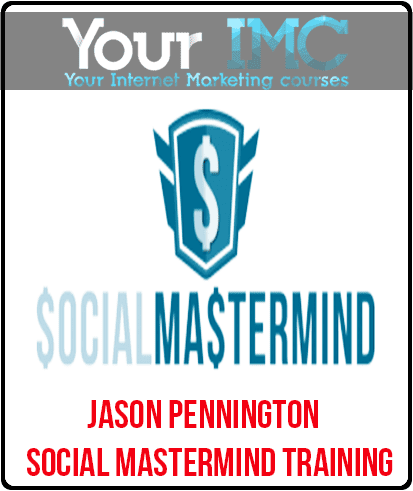 [Download Now] Jason Pennington – Social Mastermind Training