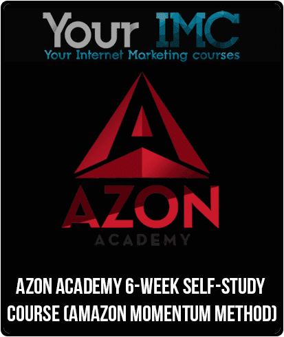 [Download Now] Azon Academy 6-Week Self-Study Course (Amazon Momentum Method)