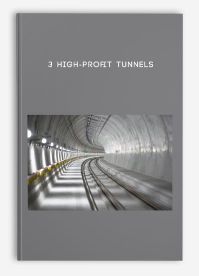 [Download Now] 3 high-profit tunnels