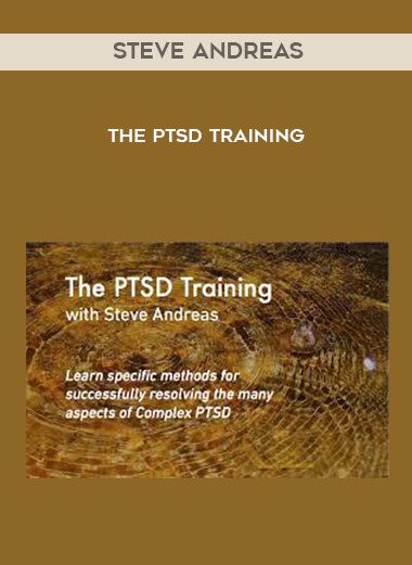 [Download Now] Steve Andreas - The PTSD Training