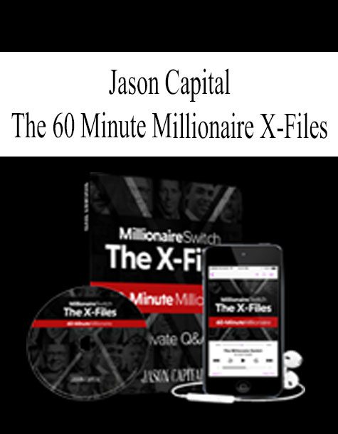 [Download Now] Jason Capital - The 60 Minute Millionaire X-Files