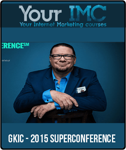 [Download Now] GKIC - 2015 SUPERCONFERENCE