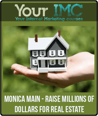 [Download Now] Monica Main - Raise Millions of Dollars for Real Estate