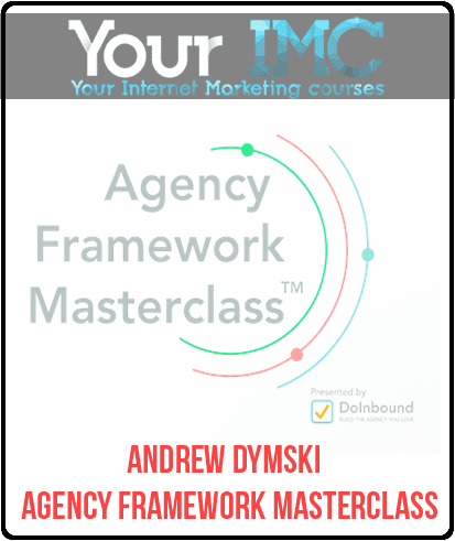 [Download Now] Andrew Dymski – Agency Framework Masterclass