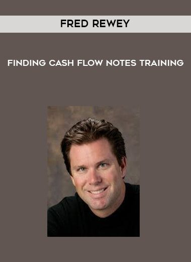 [Download Now] Fred Rewey – Finding Cash Flow Notes Training