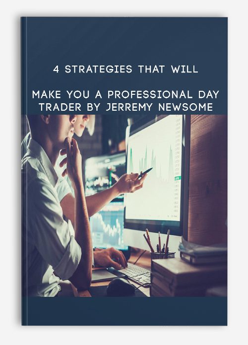 [Download Now] 4 Strategies That Will Make You a Professional Day Trader By Jerremy Newsome