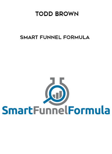 [Download Now] Todd Brown - Smart Funnel Formula
