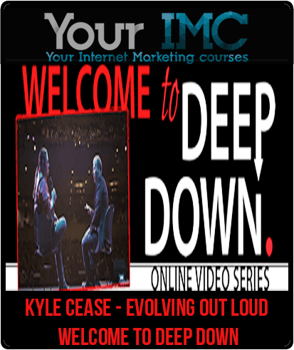 [Download Now] Kyle Cease - Evolving Out Loud - Welcome To Deep Down