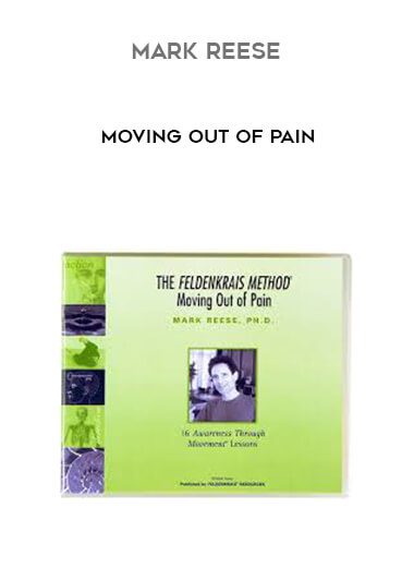 [Download Now] Mark Reese - Moving Out of Pain