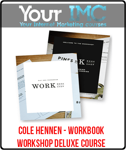 [Download Now] Cole Hennen - Workbook Workshop Deluxe Course