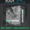 Matt Garrett - Niche Reaper v3.0 Software (Shared Account)