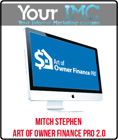 [Download Now] Mitch Stephen - Art of Owner Finance Pro 2.0