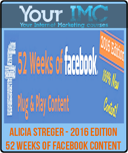 [Download Now] Alicia Streger - 2016 Edition 52 Weeks of Facebook Content