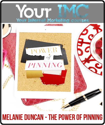 [Download Now] Melanie Duncan - The Power of Pinning