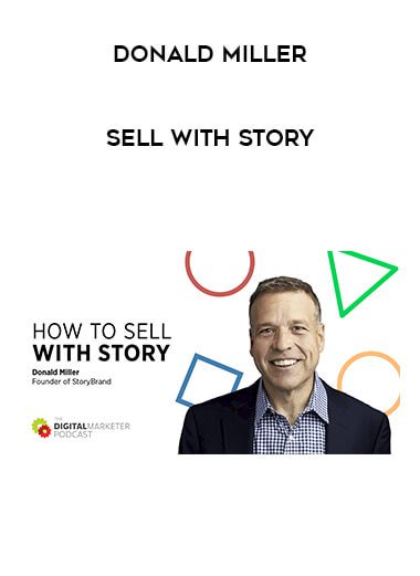 [Download Now] Donald Miller - Sell With Story
