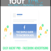 [Download Now] Easy Agent PRO - Facebook Advertising Made Simple: A Step-by-Step Guide - BASIC