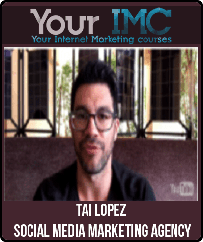[Download Now] Tai Lopez – Social Media Marketing Agency