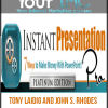 Tony Laidig and John S. Rhodes – Instant Presentation Pro PLATINUM