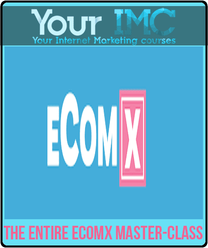[Download Now] The Entire eComX Master-Class
