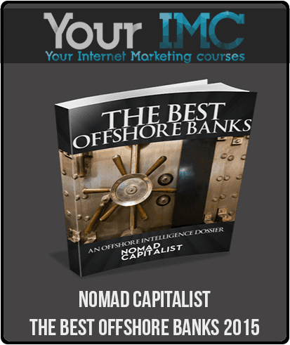 [Download Now] Nomad Capitalist - The Best Offshore Banks 2015