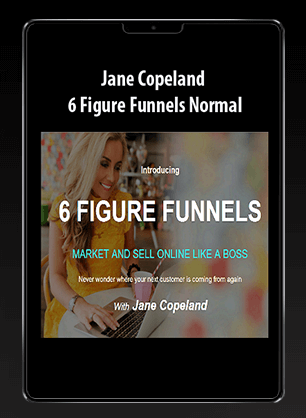 [Download Now] Jane Copeland – 6 Figure Funnels Normal