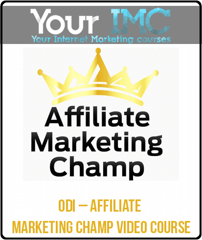 [Download Now] Odi – Affiliate Marketing CHAMP Video Course