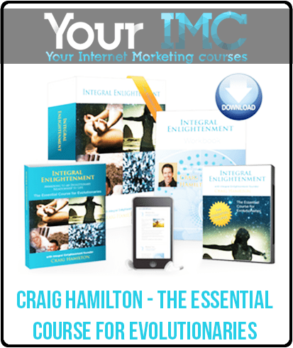 [Download Now] Craig Hamilton - The Essential Course for Evolutionaries