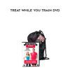 [Download Now] Jill Miller and Kelly Starrett - Treat While You Train DVD