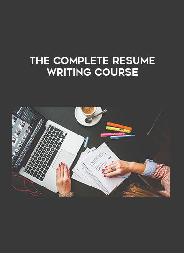[Download Now] The Complete Resume Writing Course