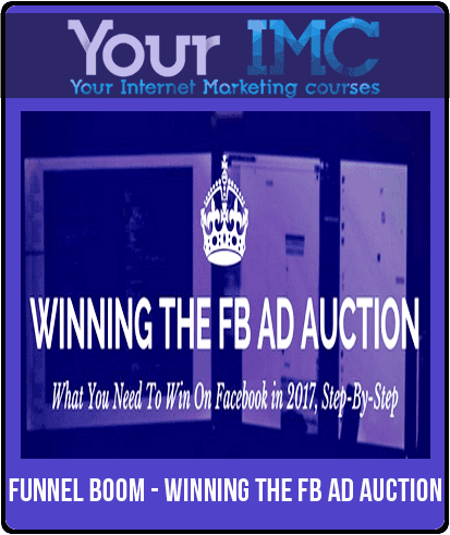 [Download Now] Funnel Boom - Winning the FB Ad Auction