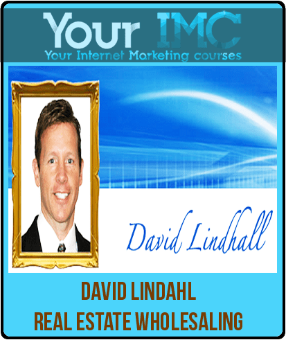 [Download Now] David Lindahl - Real Estate Wholesaling