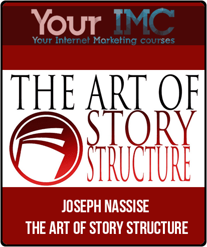 [Download Now] Joseph Nassise - The Art of Story Structure