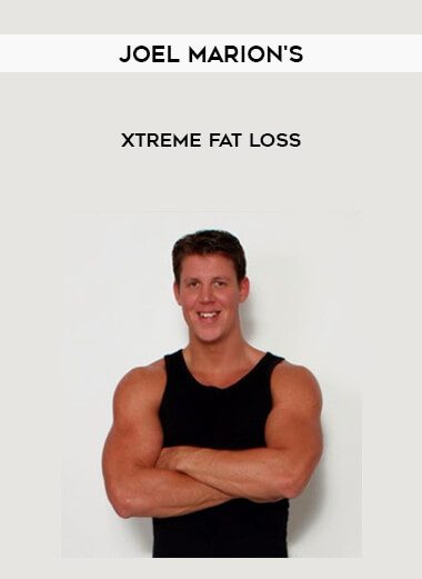 Joel Marion’s – Xtreme Fat Loss