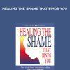 John Bradshaw – Healing the shame that binds you