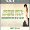 [Download Now] Derek Rydall - Awakened Wealth Home Study Program