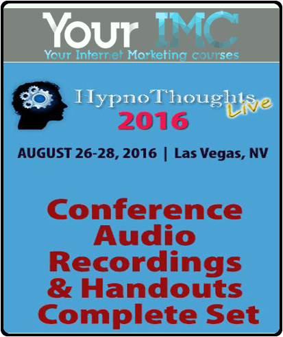 [Download Now] Complete HypnoThoughts Live 2016 Conference MP3 Audio Recordings Package