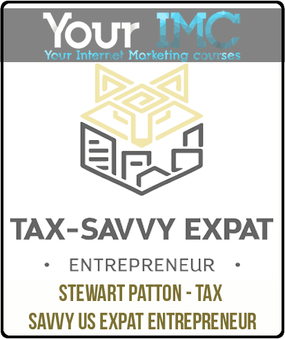 [Download Now] Stewart Patton - Tax Savvy US Expat Entrepreneur
